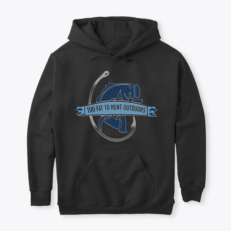 Too Fat To Hunt Outdoors Hoodie